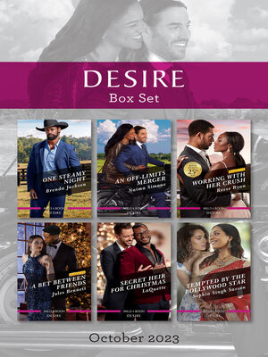 cover image of Desire Box Set Oct 2023/One Steamy Night/An Off-Limits Merger/Working with Her Crush/A Bet Between Friends/Secret Heir for Christmas/Tempted